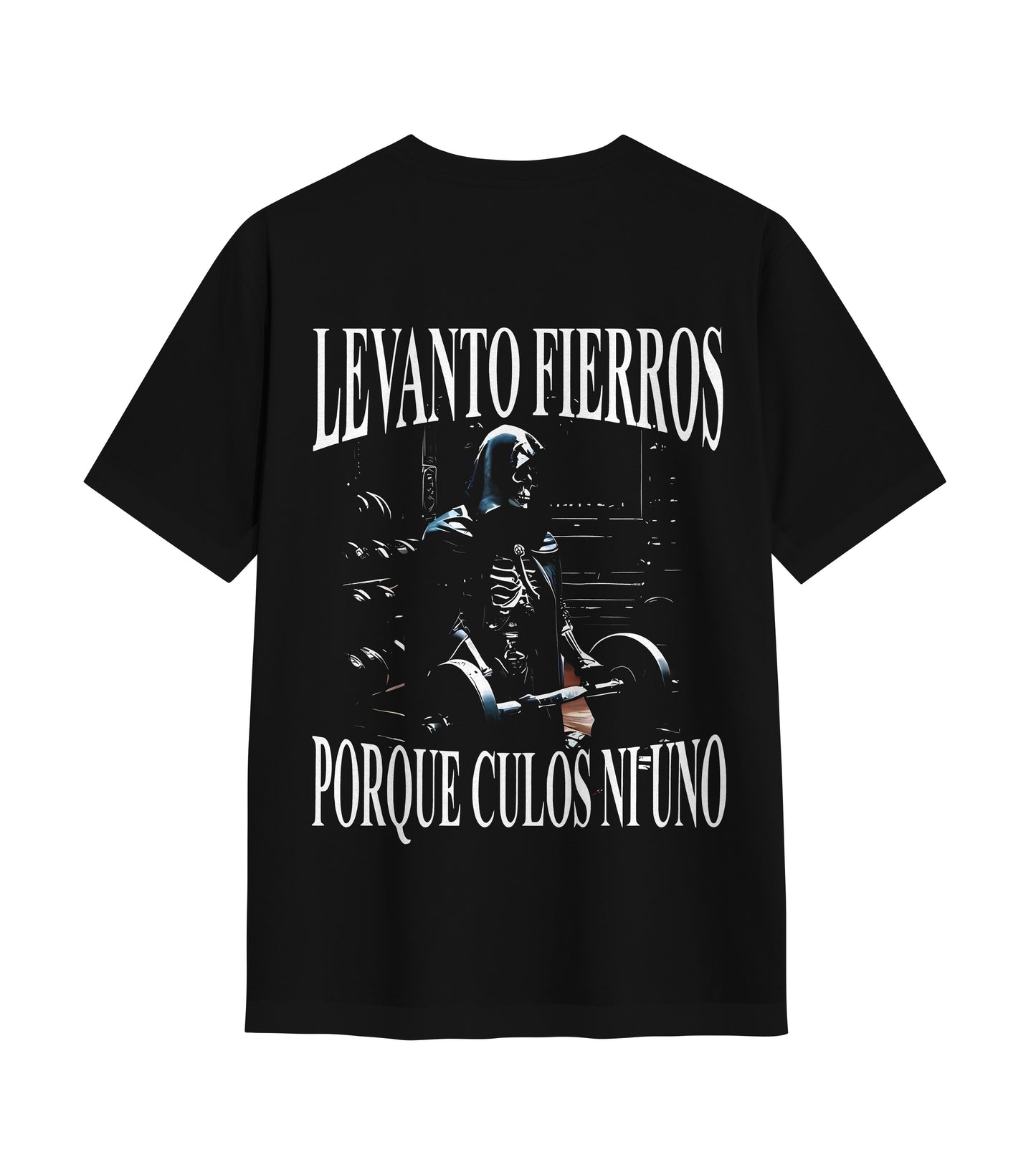 Playera LEVANTO FIERROS POR QUE CULOS NI UNO