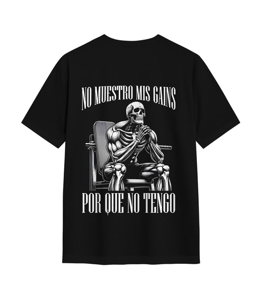 Playera NO MUESTRO MIS GANAS POR QUE NO TENGO