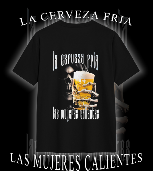 Playera LA CERVEZA FRIA LAS MUJERES CALIENTES